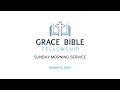 October 6, 2024 Grace Bible Fellowship Sermon Series (Matthew 11:1-15)