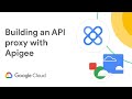 Building an API proxy with Apigee