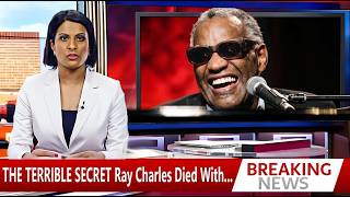 The TERRIBLE Secret Ray Charles Died With