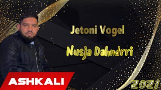 Jetoni Vogel - Nusja Dhandrri 2021 (Official Audio 4K)