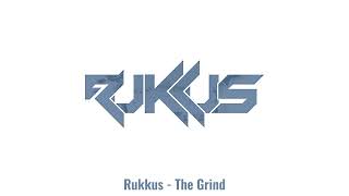 Rukkus - The Grind