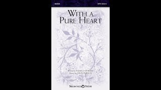 WITH A PURE HEART (SATB Choir) - Pamela Stewart/John Purifoy