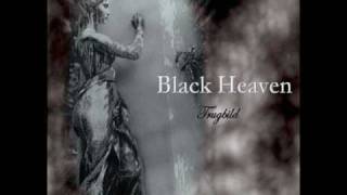 Black Heaven - Natur und Kunst