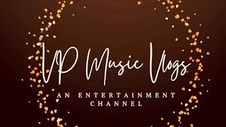 VP Music Vlogs channel Introduction video