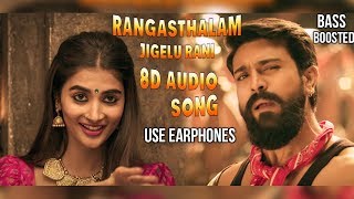 Jigelu Rani  8D Audio Song | Rangasthalam Movie | Use Earphones 🎧 | Bass Boosted | Music World |