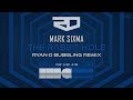 Mark Sixma - The Rabbit Hole (Ryan-D Bubbling Remix)