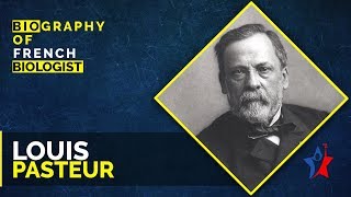 Louis Pasteur Biography in English | French Biologist | Famous Scientists