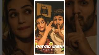 Shayad Lyrics (Full Video Song Status) Love Aaj Kal 2 |Shayad Kabhi Na Kah Sakon Main Tumko