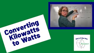 Converting Kilowatts to Watts when working with electrical power