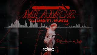 TUJAMO - Mi Amor (feat. Muntu)