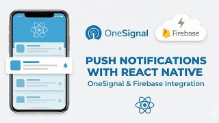 OneSignal Push Notification Setup in React Native Complete Guide