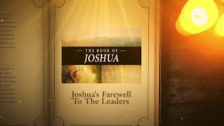 Joshua 23: Joshua's Farewell To The Leaders | Bible Stories