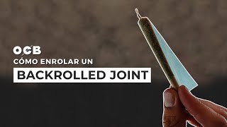 TUTORIAL CÓMO ENROLAR UN BACKROLLED JOINT de MARIHUANA