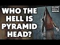 Who The Hell Is The Pyramid Head? - Before You Play Silent Hill 2 Remake