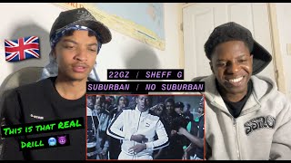 UK London Guys Reacts to - 22Gz - Suburban & Sheff G - No Suburban 🇬🇧 (Reaction) | @bpm_prodz