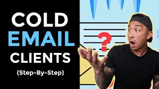 Cold Email: How We Use It To Get Clients In 2020 [Step-By-Step Tutorial]