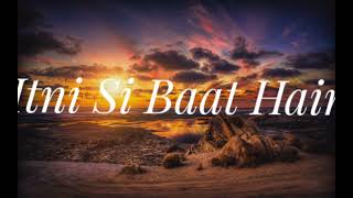 Itni Si Baat Hain (Lyrical Video) | AZHAR | Emraan Hashmi, Prachi Desai | Arijit Singh, Pritam