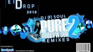 Pain ( Saathiya Remix ) - DJ [F] Soul -
