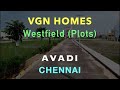 Avadi Plots For Sale | VGN Westfield | Chennai Properties | Land / Plots Sale | Plots in Chennai