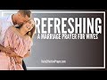 Prayer For a Refreshing Of Your Relationship With Your Husband | Marriage Prayer