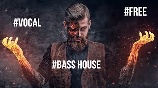 Free Vocal| BASS HOUSE