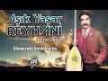 aşık yaşar reyhani almanyada gördüklerim