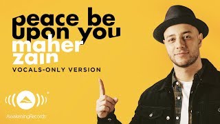 Maher Zain - Peace Be Upon You | ماهر زين  | (Vocals Only - بدون موسيقى) | Official Lyric Video