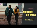 Nakhre Da Mull (Official Song) Nijjar | New Punjabi Song 2024