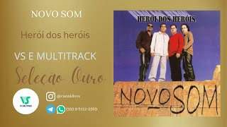 Novo Som - Herói dos heróis - (VS e MULTITRACK)