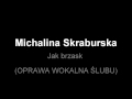 michalina skraburska jak brzask oprawa wokalna Ślubu