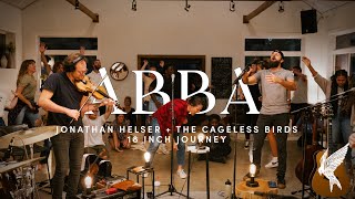 "Abba" + Spontaneous Moment by Jonathan Helser | 18 Inch Journey Worship