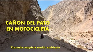 CAÑON DEL PATO EN MOTOCICLETA COMPLETO SONIDO AMBIENTE