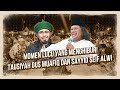 MOMEN LUCU YANG MENGHIBUR! TAUSIYAH GUS MUAFIQ DAN SAYYID SEIF ALWI