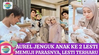 Aurel jenguk anak kedua Lesti memuji paras bayinya begitu cantik sampai Lesti terharu mendengarnya