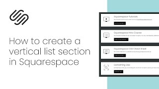 Create Vertical List Sections with Custom Code: Squarespace Tutorial