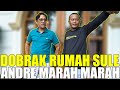 DOBRAK RUMAH SULE.. ANDRE DATANG MARAH-MARAH