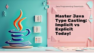 Type Casting in Java| Implicit vs Explicit -Explained for Beginners | Java Tutorials for beginners