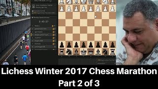 Beserk Chess! Lichess Winter 2017 Chess Marathon - Part 2 of 3