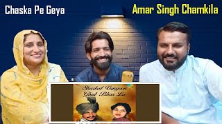 Chaska Pe Gaya Sali Da - Amar Singh Chamkila | Tagra Reaction