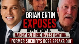 Brian Entin EXPOSES New Theory In Nancy Guthrie Investigation… Former Sheriff’s Boss Speaks out