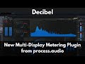 Decibel | New Multi-Display Metering Plugin from process.audio