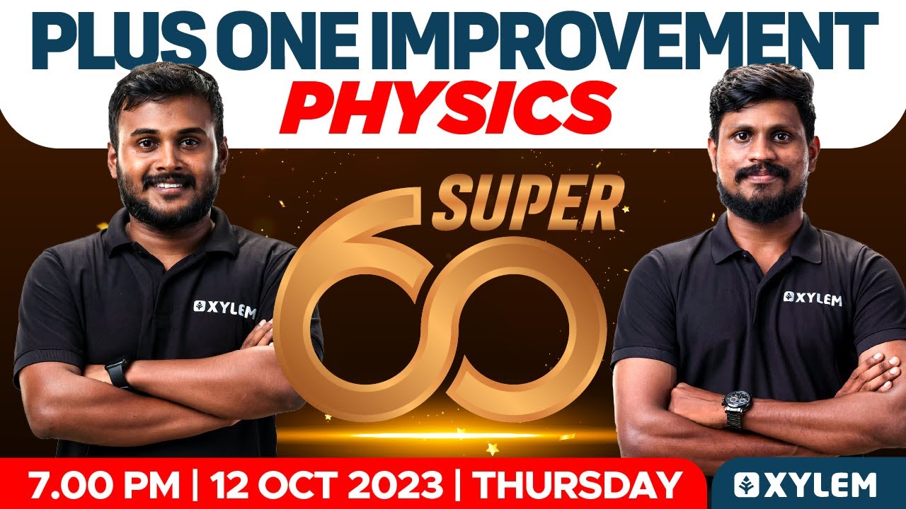 Plus One Improvement - Physics - Super 60 | Xylem Plus Two - YouTube