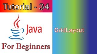 Java Tutorial 34 GUI GridLayout