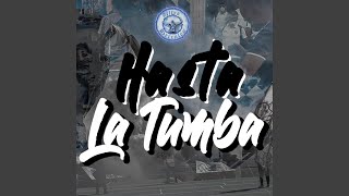 Hasta La Tumba