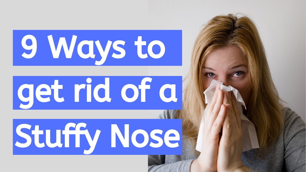 How To Get Rid Of A Stuffy Nose | Stuffy Nose Remedies | How To Clear A ...