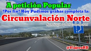 Grabamos a la avenida Circunvalación Norte entera