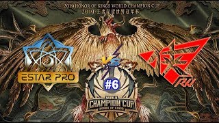 【2019世界冠军杯】总决赛 eStarPro vs RW #6