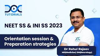 NEET SS & INI SS 2023 Medical Group Orientation session & Preparation strategies by Dr Rahul Rajeev