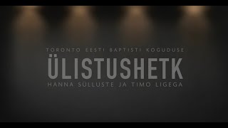 Ülistus- ja palvehetk Hanna ja Timoga