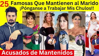 25 Famosas que Mantienen al Marido | Famosos acusados de Mantenidos